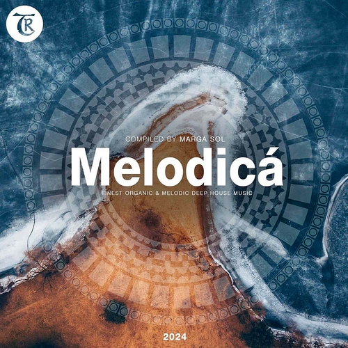 VA - Melodicа́ 2024 (Compiled by Marga Sol) [TR413]